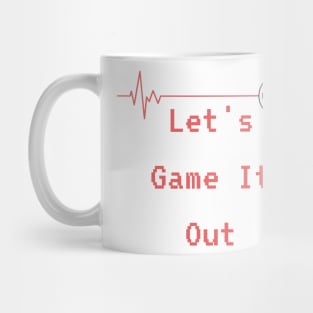 Lets Game it out for a while Mug